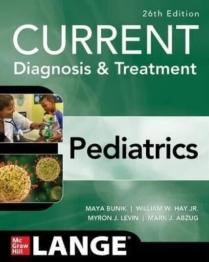Current Diagnosis & Treatment Pediatrics, Twenty-Sixth Edition Av Maya Bunik, William Hay, Myron Levin, Mark Abzug