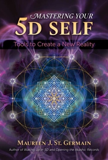 Mastering Your 5d Self Av Maureen J. St. Germain