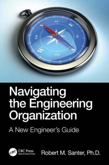 Navigating The Engineering Organization Av Robert M. (Thesantergroup) Santer