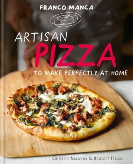 Franco Manca, Artisan Pizza To Make Perfectly At Home Av Giuseppe Mascoli, Bridget Hugo