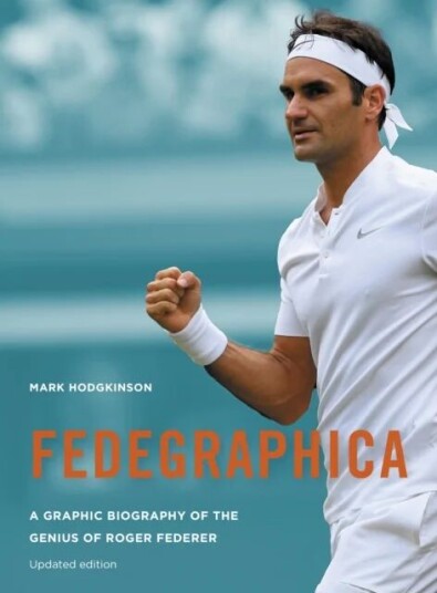 Fedegraphica: A Graphic Biography Of The Genius Of Roger Federer Av Mark Hodgkinson