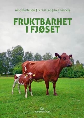 Fruktbarhet I Fjøset Av Per Gillund, Knut Karlberg, Arne Ola Refsdal