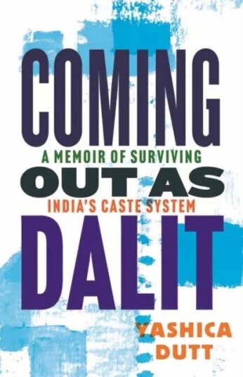 Coming Out As Dalit Av Yashica Dutt