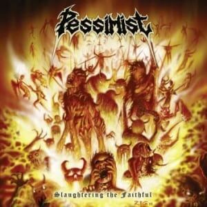Bengans Pessimist - Slaughtering The Faithfull