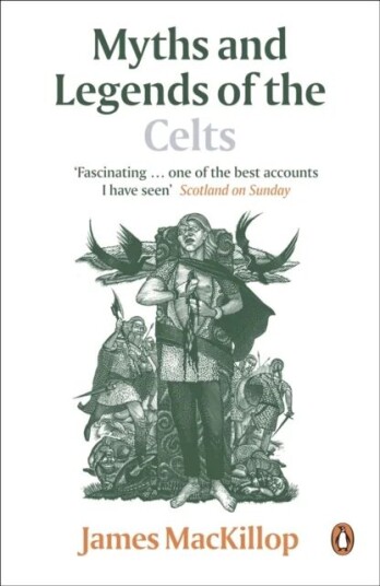 Myths And Legends Of The Celts Av James Mackillop