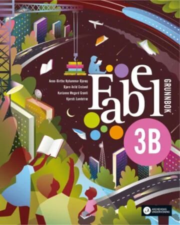 Fabel 3b Av Bjørn Arild Ersland, Karianne Megard Grønli, Kjersti Lundetræ, Anne-Birthe Nyhammer