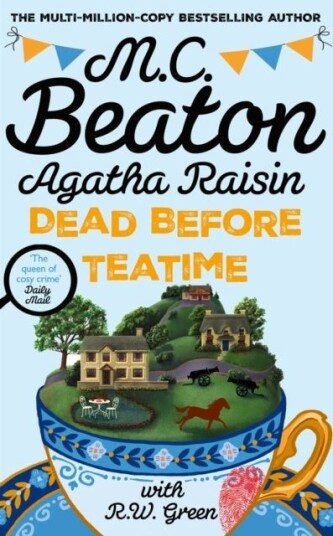 Agatha Raisin: Dead Before Teatime Agatha Raisin: Dead Before Teatime