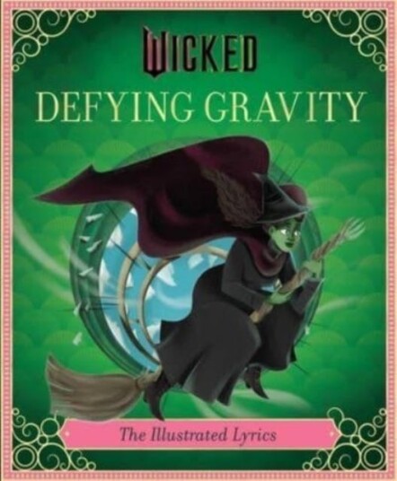 Wicked: Defying Gravity Wicked: Defying Gravity
