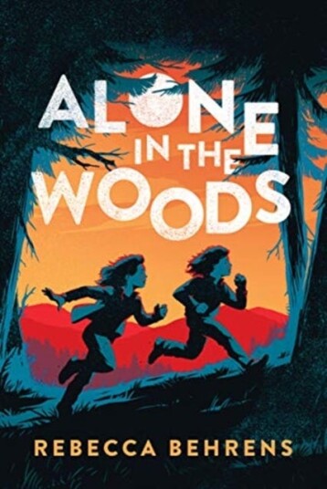 Alone In The Woods Av Rebecca Behrens
