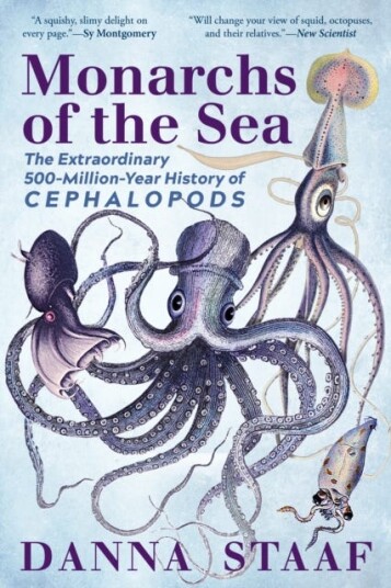 Monarchs of the Sea The Extraordinary 500MillionYear History of Cephalopods