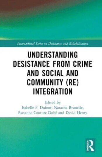 Understanding Desistance From Crime And Social And Community (Re)Integration
