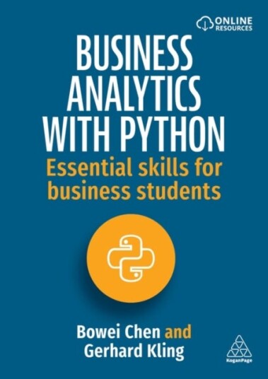 Business Analytics with Python Essential Skills for Business Students