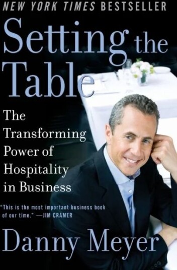 Setting The Table Av Danny Meyer Setting The Table Av Danny Meyer