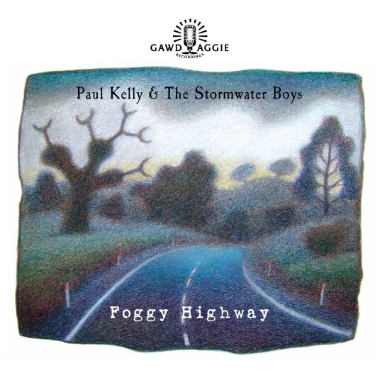 Paul Kelly  Foggy Highway  CD