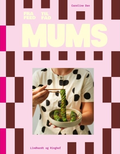 Mums Fra Feed Til Fad | Caroline Dan | Språk: Dansk
