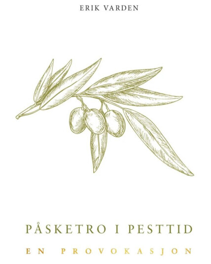 Påsketro I Pesttid Av Erik Varden