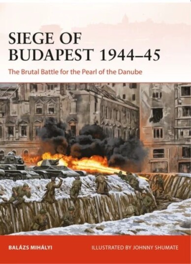 Siege Of Budapest 1944-45 Av Balazs Mihalyi