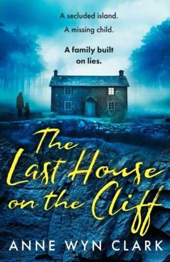 The Last House On The Cliff Av Anne Wyn Clark
