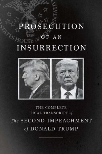 Prosecution Of An Insurrection Av The House Impeachment Managers And The House Defense