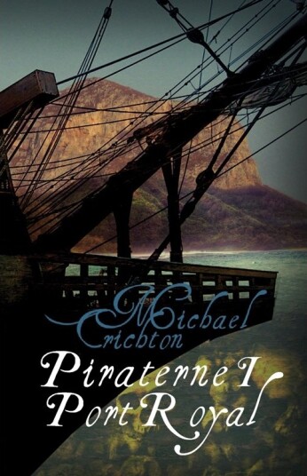 Piratene I Port Royal | Michael Crichton | Språk: Dansk Piratene I Port Royal | Michael Crichton | Språk: Dansk