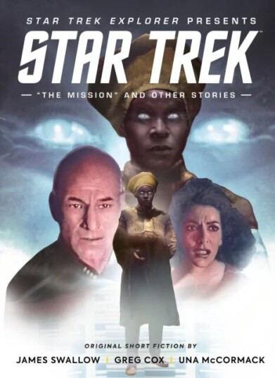 Star Trek Explorer: "The Mission" And Other Stories Av James Swallow, Greg Cox, Una Mccormack, Keith R.A Candido, Chris Dows, Gary Russell,