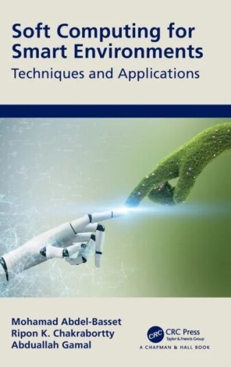 Soft Computing For Smart Environments Av Mohamed Abdel-Basset, Ripon Chakrabortty, Abduallah Gamal