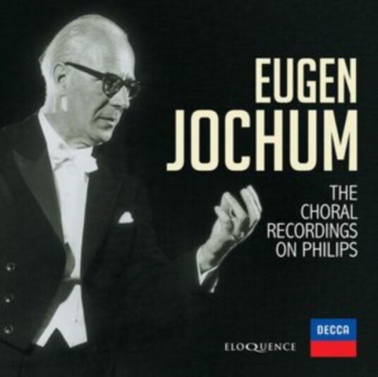 Eugen Jochum Eugen Jochum: The Choral Recordings On Philips CD