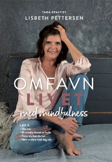 Omfavn Livet Med Mindfulness Av Lisbeth Pettersen
