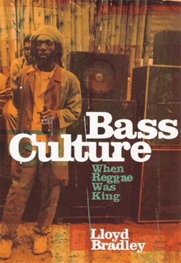 Bass Culture Av Lloyd (Author And Contributor) Bradley