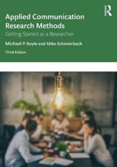 Applied Communication Research Methods Av Michael (La Salle University Pa Usa) Boyle, Mike Schmierbach
