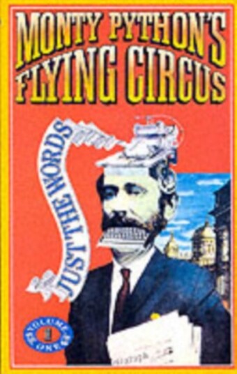 Monty Python Flying Circus Just the Words: v. 1