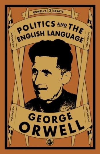 Politics And The English Language Av George Orwell