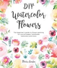 Diy Watercolor Flowers Av Marie Boudon