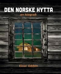 Den Norske Hytta Av Einar Odden Den Norske Hytta Av Einar Odden