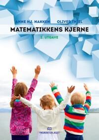 Matematikkens Kjerne Av Anne Hj. Nakken, Oliver Thiel