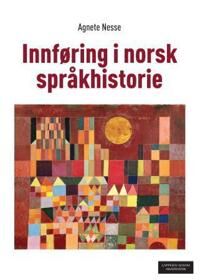 Innføring I Norsk Språkhistorie Av Agnete Nesse Innføring I Norsk Språkhistorie Av Agnete Nesse