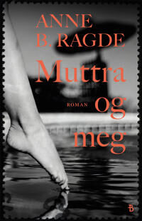 Ragde Anne B. Muttra og meg