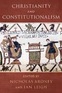 Aroney, Nicholas Christianity and Constitutionalism
