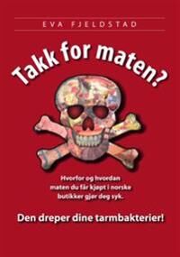Takk For Maten? Av Eva Fjeldstad