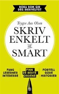 Skriv Enkelt Og Smart Av Trygve Aas Olsen
