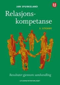 Relasjonskompetanse Av Jan Spurkeland