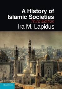 Lapidus Ira M. A History of Islamic Societies