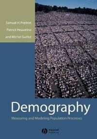 Demography Av Samuel (University Of Pennsylvania) Preston, Patrick (Late Of University Of Chicago) Heuveline, Michel (Harvard University) Guillot