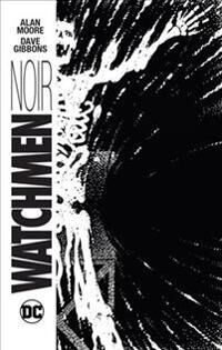 Moore Alan Watchmen Noir
