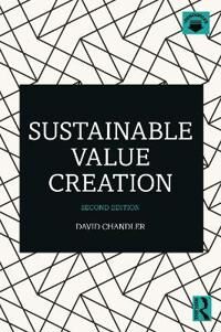 Chandler David Sustainable Value Creation