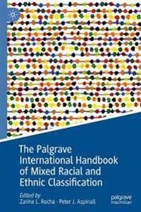 Rocha Zarine L. The Palgrave International Handbook of Mixed Racial and Ethnic Classification