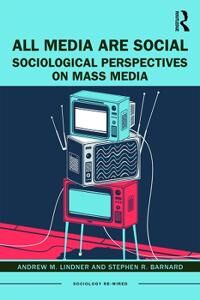 All Media Are Social Av Andrew M. Lindner, Stephen R. Barnard