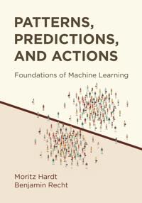 Patterns, Predictions, And Actions Av Moritz Hardt, Benjamin Recht