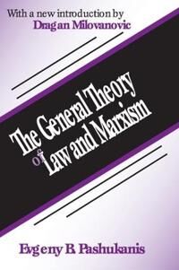 Pashukanis Evgeny The General Theory of Law and Marxism