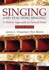 Singing And Teaching Singing Av Janice L. Chapman, Ron Morris Singing And Teaching Singing Av Janice L. Chapman, Ron Morris